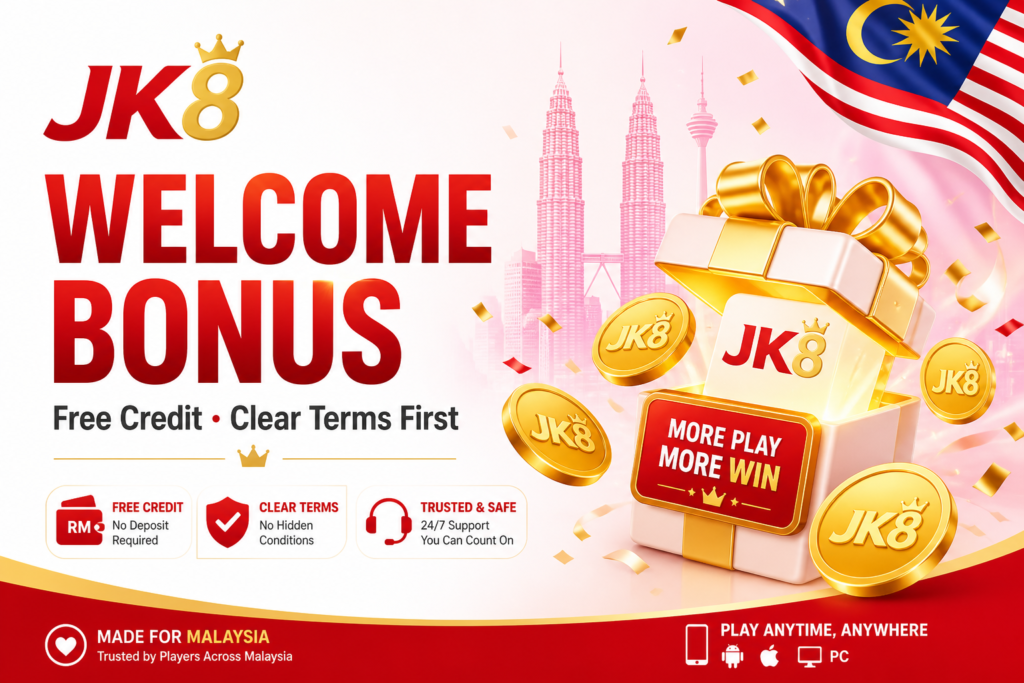 JK8 welcome bonus match type max cashout wagering